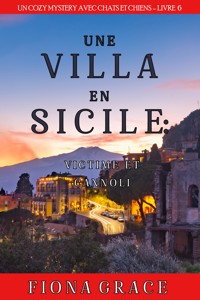 Une Villa en Sicile : Victime et Cannoli (Un Cozy Mystery avec Chats et Chiens – Livre 6) - Fiona Grace - ebook