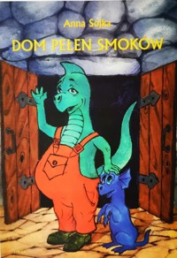 Dom pełen smoków - Sójka Anna - ebook
