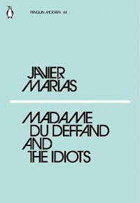 Madame du Deffand and the Idiots - Javier Marias - książka