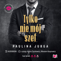 Tylko nie mój szef. Niegrzeczna Kolekcja - Paulina Jurga - ebook + audiobook + książka