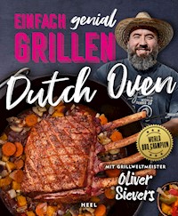 Einfach genial Grillen: Dutch Oven - Oliver Sievers - ebook