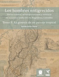 La génesis de un paisaje tropical - Adrián Serna Dimas - ebook