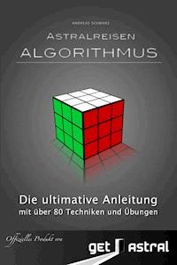 Astralreisen Algorithmus - Schwarz Andreas - ebook