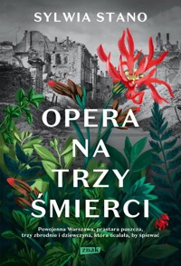 Opera na trzy śmierci - Stano Sylwia - ebook + książka