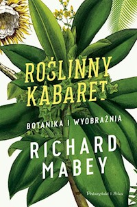 Roślinny kabaret Botanika i wyobraźnia - Richard Mabey - książka