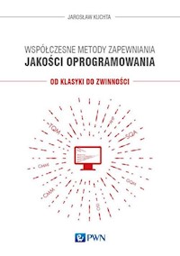 Współczesne metody zapewniania jakości oprogramowania - Kuchta Jarosław - książka
