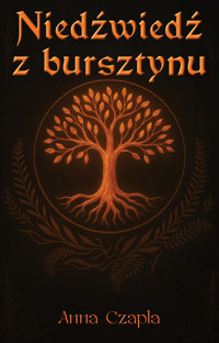 Niedźwiedź z bursztynu - Czapla Anna - książka