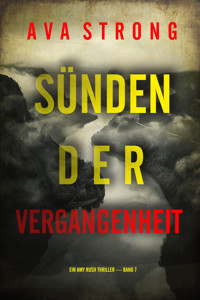 Sünden der Vergangenheit (Ein Amy Rush Thriller — Band 7) - Ava Strong - ebook