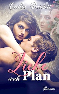 Liebe nach Plan - Cecilia Bennett - ebook
