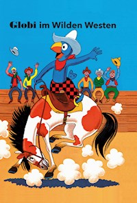 Globi im wilden Westen - Guido Strebel - ebook