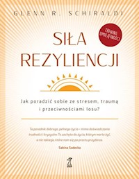 Siła rezyliencji - Schirladi Glenn R. - książka