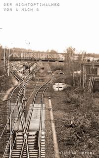 Der Nichtoptimalweg von A nach B - Nikolas Huperz - ebook