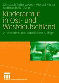 Kinderarmut in Ost- und Westdeutschland - Christoph Butterwegge - ebook