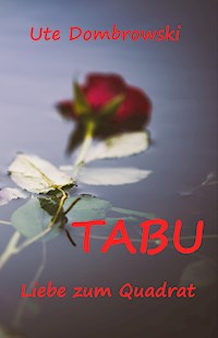 Tabu Liebe zum Quadrat - Ute Dombrowski - ebook