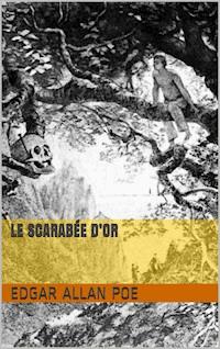 Le Scarabée d’or - Edgar Allan Poe - ebook