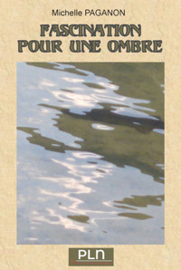 Fascination pour une ombre - Michelle Paganon - ebook
