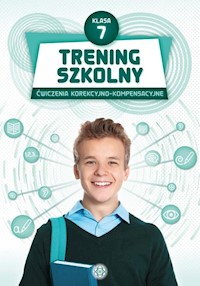 Trening szkolny Kl.7 Ćwiczenia korekcyjno-kompensacyjne -  - książka