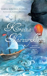 Kraina Niezwykłości - Tondera-Tuzinek Marta - ebook + książka