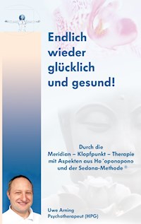 Endlich wieder glücklich und gesund! - Uwe Arning - ebook