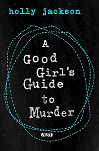 A Good Girl's Guide to Murder - Holly Jackson - ebook