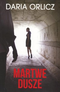 Martwe dusze - Daria Orlicz - książka