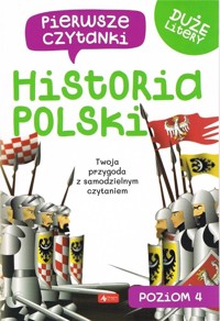 Pierwsze czytanki Historia Polski Poziom 4 - zbiorowa praca - książka