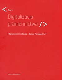 Digitalizacja piśminnictwa -  - książka