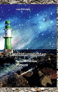 Leuchtturmlichter - Lisa Schregle - ebook