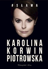 # Sława - Karolina Korwin-Piotrowska - książka