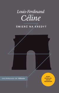 Śmierć na kredyt - Louis-Ferdinan Celine - książka