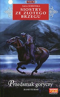 Siostry ze Złotego Brzegu 38 Przedsmak goryczy - Jeanette Semb - książka
