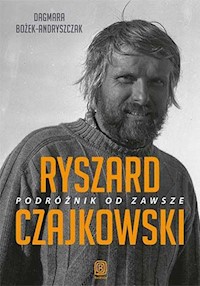 Ryszard Czajkowski Podróżnik od zawsze - Bożek-Andryszczak Dagmara - książka