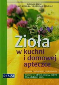 Zioła w kuchni i domowej apteczce - Bohne Burkhard, Volk Renate, Volk Fridhelm - książka
