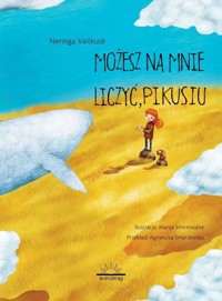 Możesz na mnie liczyć, Pikusiu - Neringa Vaitkutė - ebook + audiobook + książka