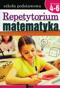 Matematyka. Repetytorium Szkoła podstawowa Klasy 4-6 - Wiesława Janista - książka