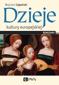 Dzieje kultury europejskiej Renesans - Lipoński Wojciech - książka