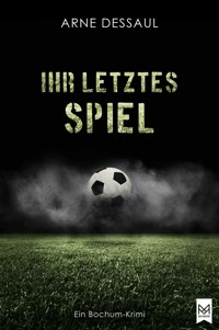 Ihr letztes Spiel - Arne Dessaul - ebook