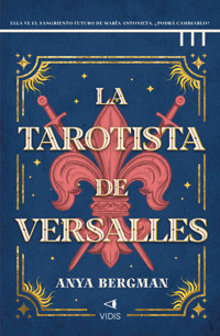 La tarotista de Versalles - Anya Bergman - ebook