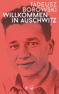 Willkommen in Auschwitz - Borowski Tadeusz - ebook
