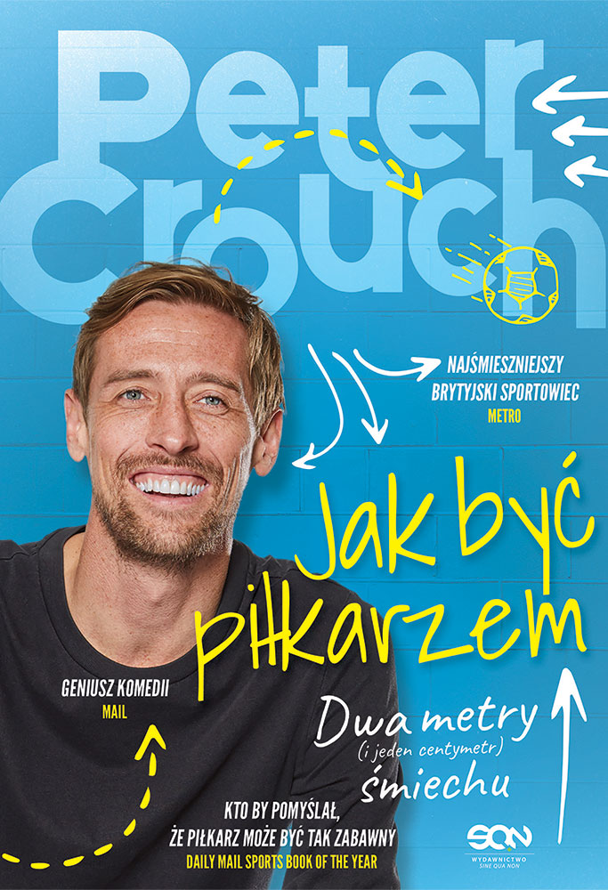 Okładka:Peter Crouch. Jak być piłkarzem. Dwa metry śmiechu 