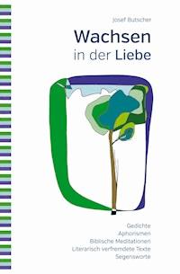 Wachsen in der Liebe - Josef Butscher - ebook