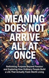 Meaning Does Not Arrive All at Once - Alina Frost - ebook