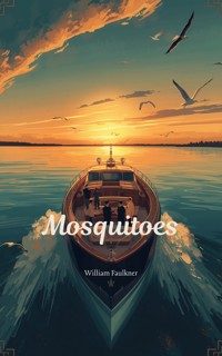 Mosquitoes - William Faulkner - ebook