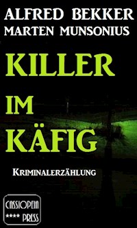 Killer im Käfig - Alfred Bekker - darmowy ebook