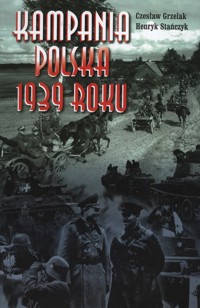 Kampania Polska 1939 roku - Czesław Grzelak; Henryk Stańczyk - ebook