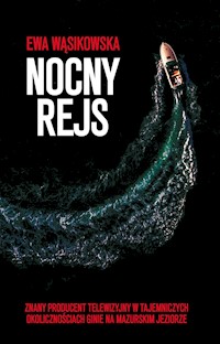 Nocny rejs - Ewa Wąsikowska - ebook + audiobook