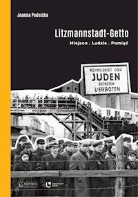 Litzmannstadt Getto - Podolska Joanna - książka