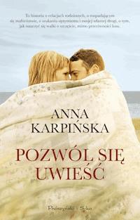 Pozwól się uwieść - Anna Karpińska - ebook + audiobook