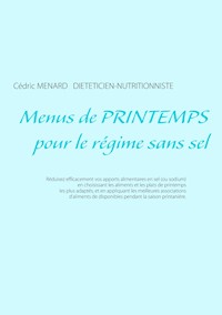 Menus de printemps pour le régime sans sel - Menard Cédric - ebook