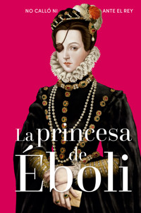 La princesa de Éboli - Yasmina Jiménez Gámez - ebook